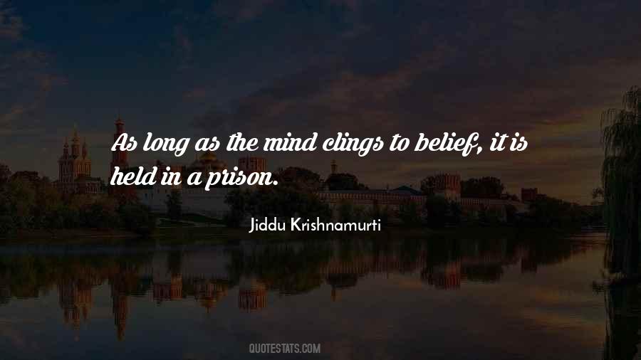 The Mind Is A Prison Quotes #621261