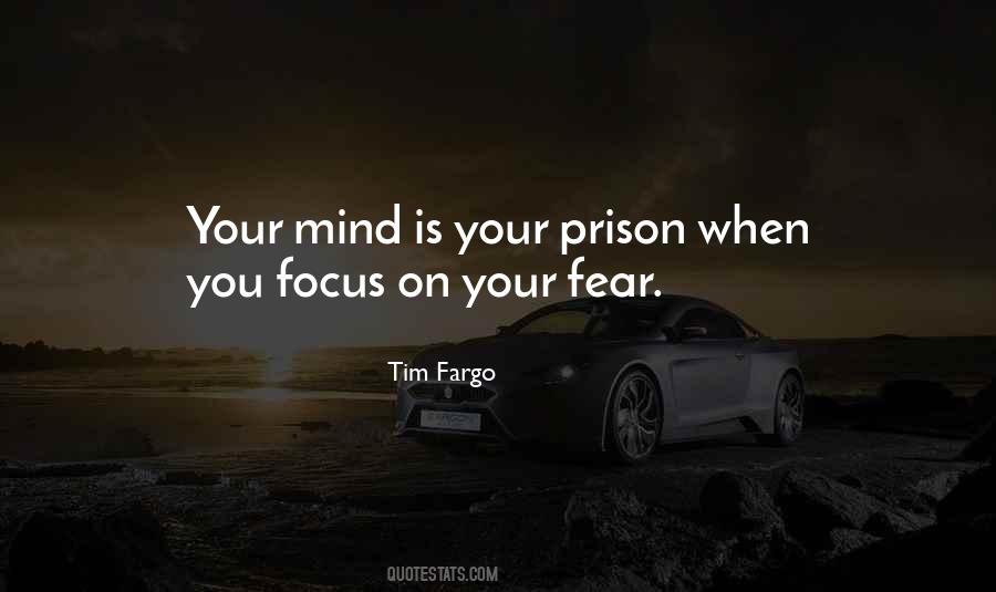 The Mind Is A Prison Quotes #881531