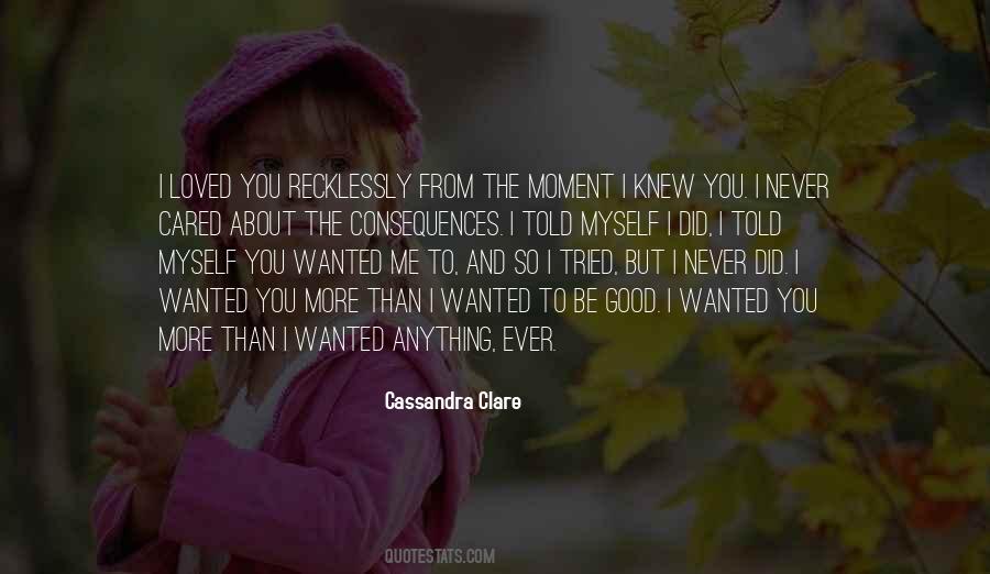 The Moment I Knew Quotes #1820028