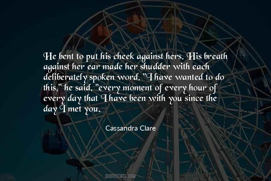 The Moment I Met You Quotes #901044