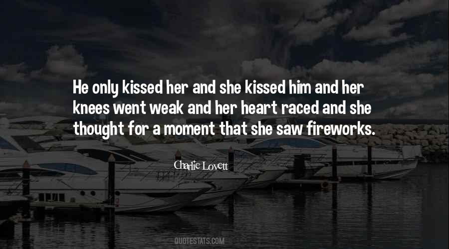 The Moment You Kissed Me Quotes #276167