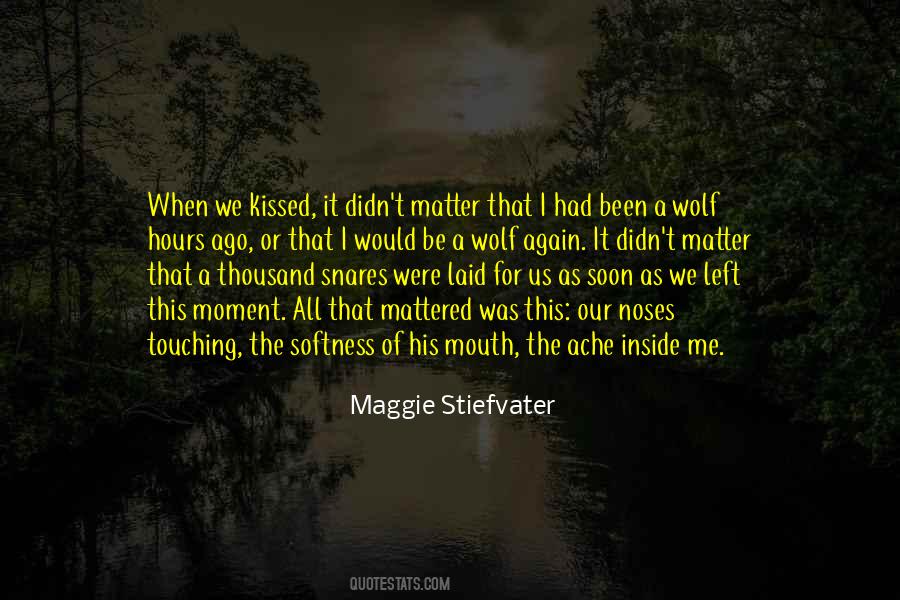 The Moment You Kissed Me Quotes #549948