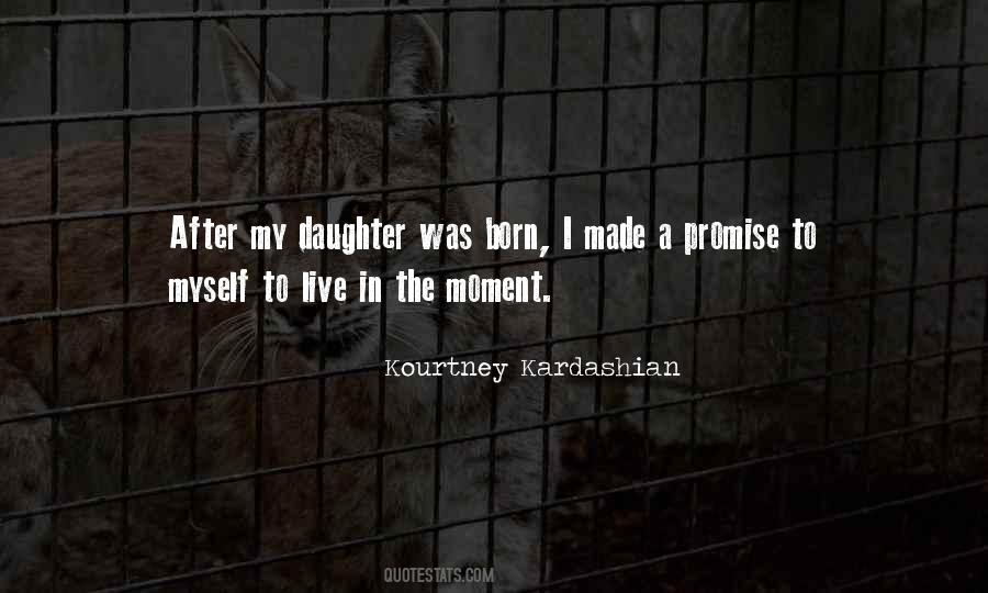 The Moment You Were Born Quotes #356726