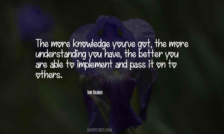 The More Knowledge Quotes #760216