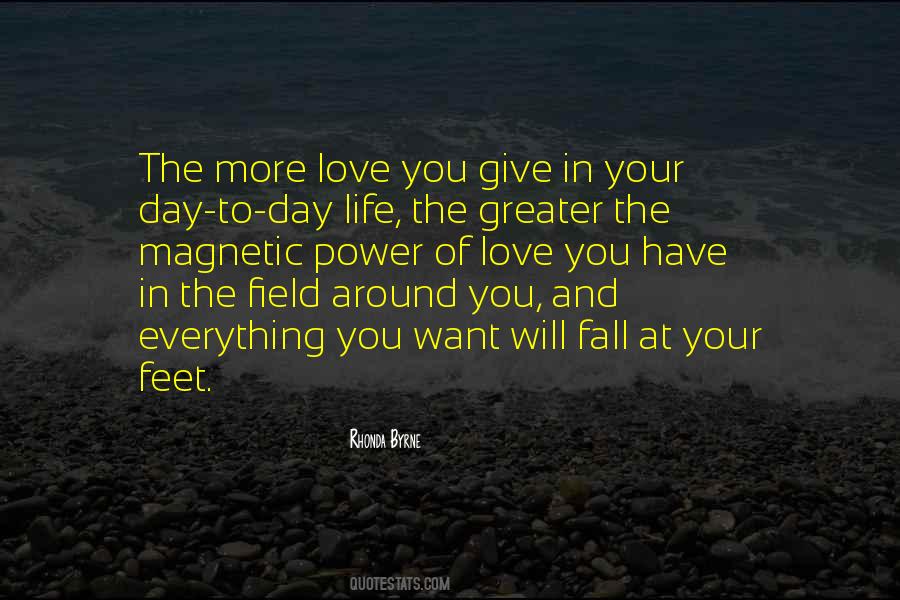 The More Love You Give Quotes #1280465