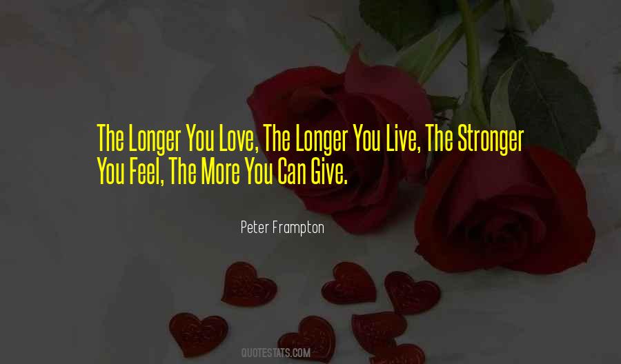 The More Love You Give Quotes #779383