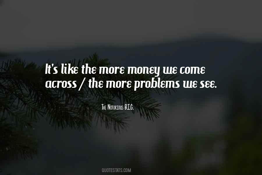 The More Money Quotes #1012073