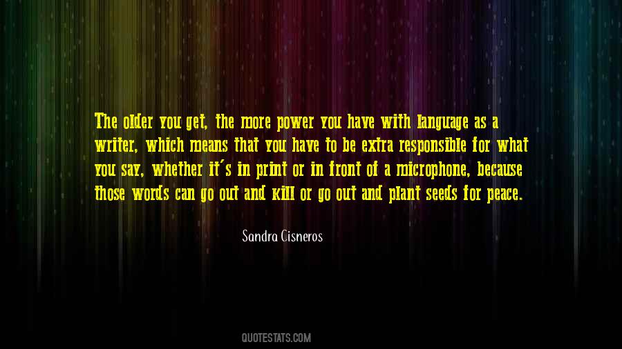 The More Power You Have Quotes #1469158