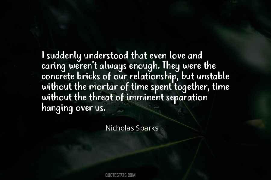 The More Time We Spent Together Quotes #492918