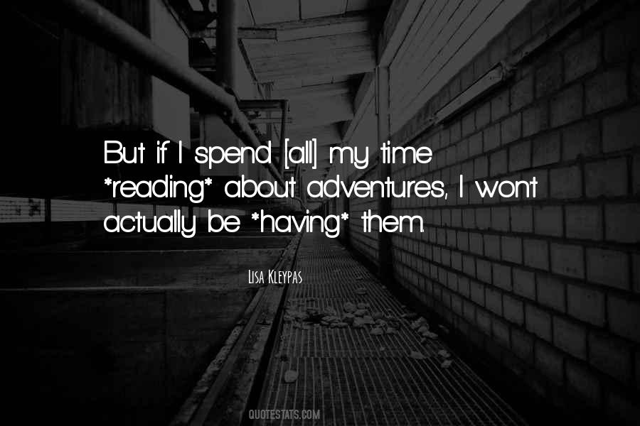 The More Time You Spend With Someone Quotes #15557