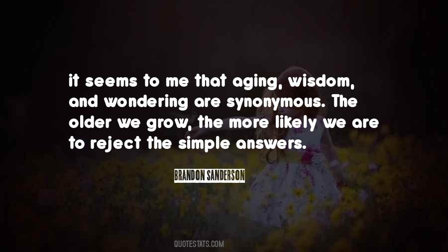 The More We Grow Quotes #1009869
