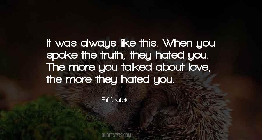 The More You Hate Quotes #383832