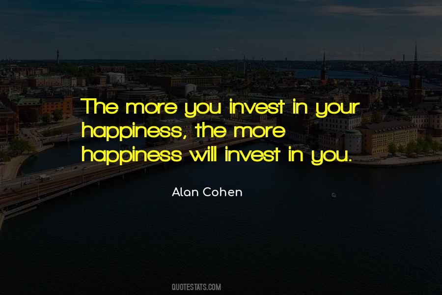 The More You Invest Quotes #1414906