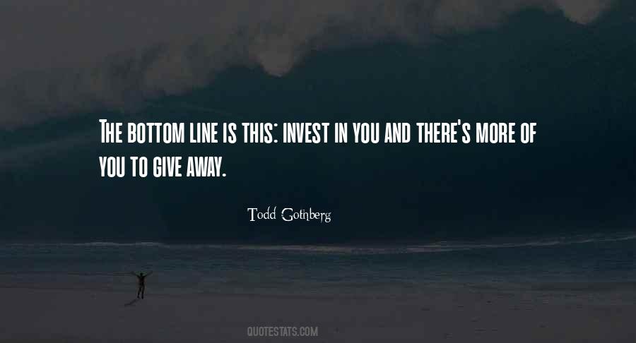 The More You Invest Quotes #770165
