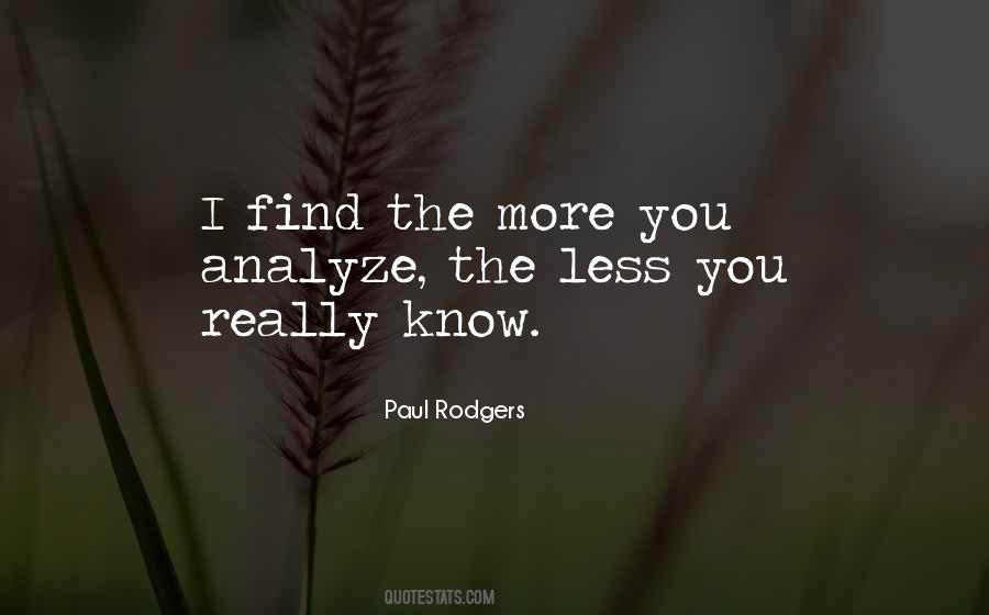 The More You Know The Less You Know Quotes #1019372