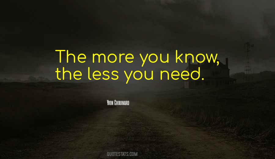 The More You Know The Less You Know Quotes #1420807