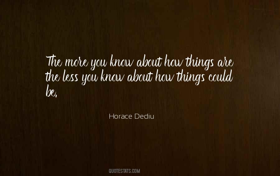 The More You Know The Less You Know Quotes #294026