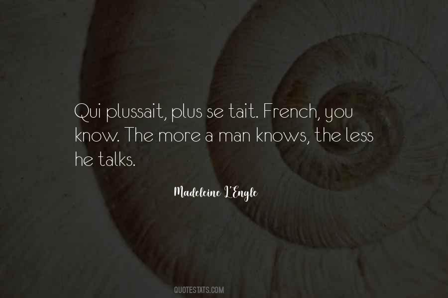 The More You Know The Less You Know Quotes #450122