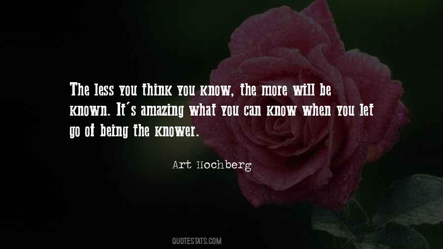 The More You Know The Less You Know Quotes #60802