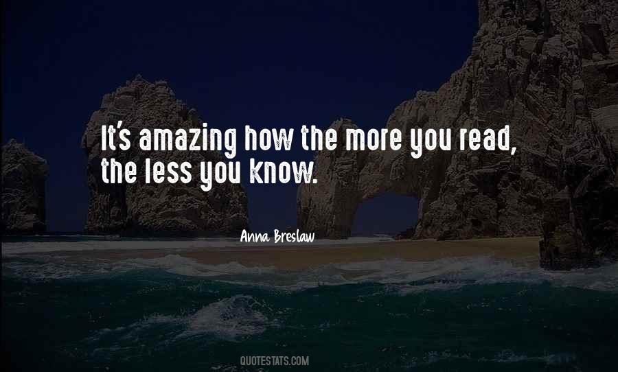 The More You Know The Less You Know Quotes #751140