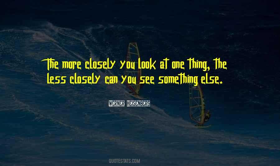 The More You Look The Less You See Quotes #1031942