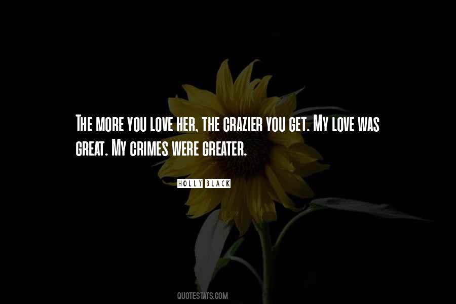 The More You Love Quotes #1345224