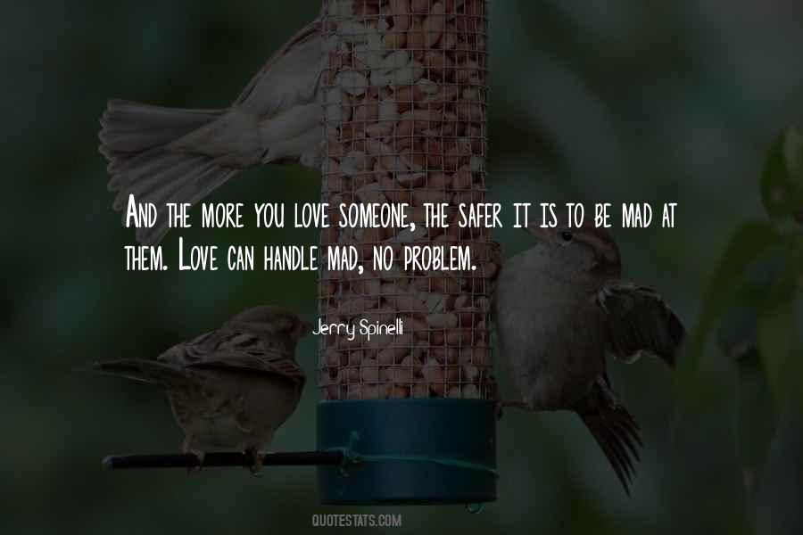 The More You Love Quotes #1385588