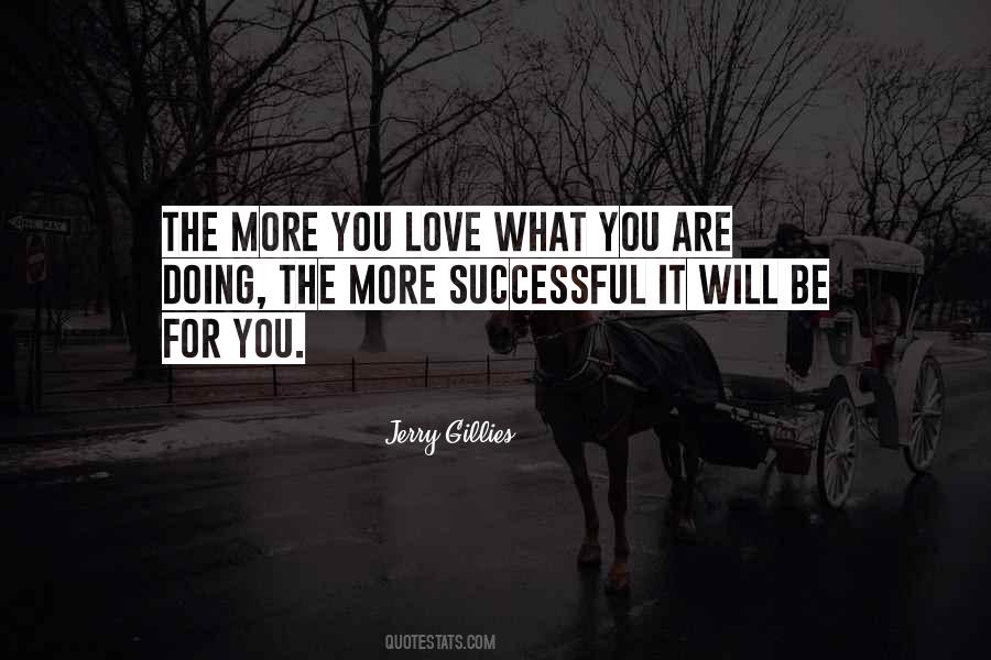 The More You Love Quotes #447370