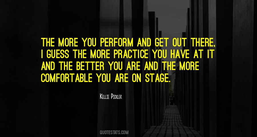 The More You Practice Quotes #1847832