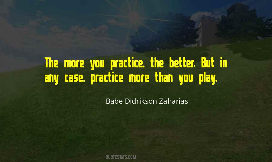 The More You Practice Quotes #348200