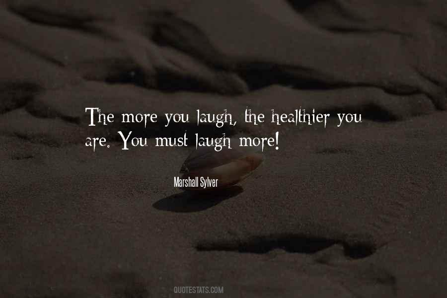 The More You Quotes #1742755