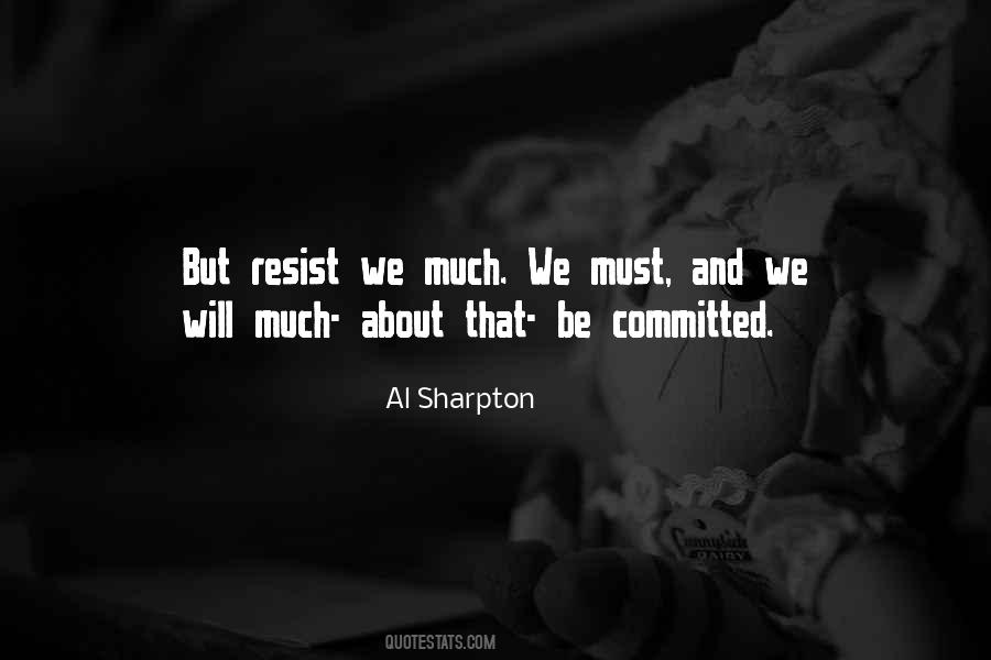 The More You Resist Quotes #31478