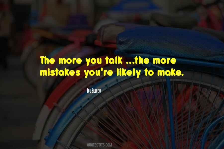 The More You Talk Quotes #1380467