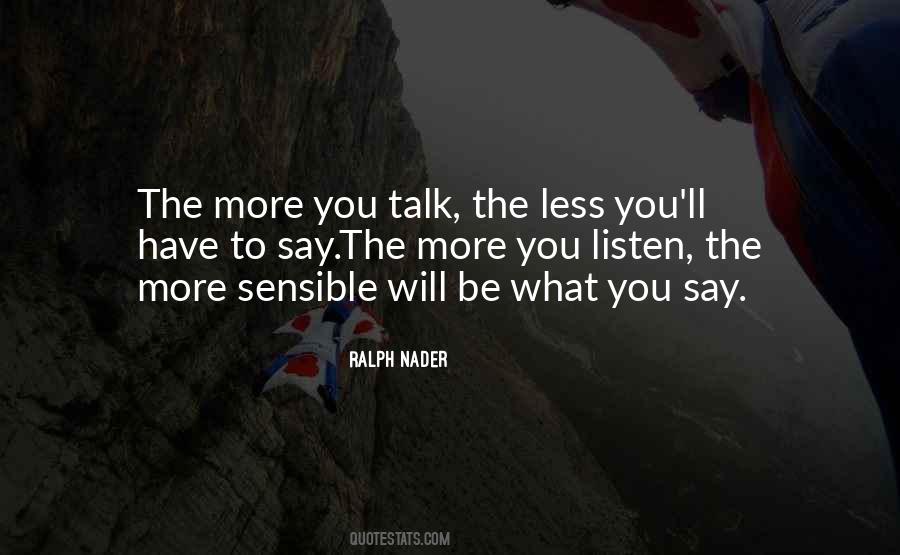 The More You Talk Quotes #1553964