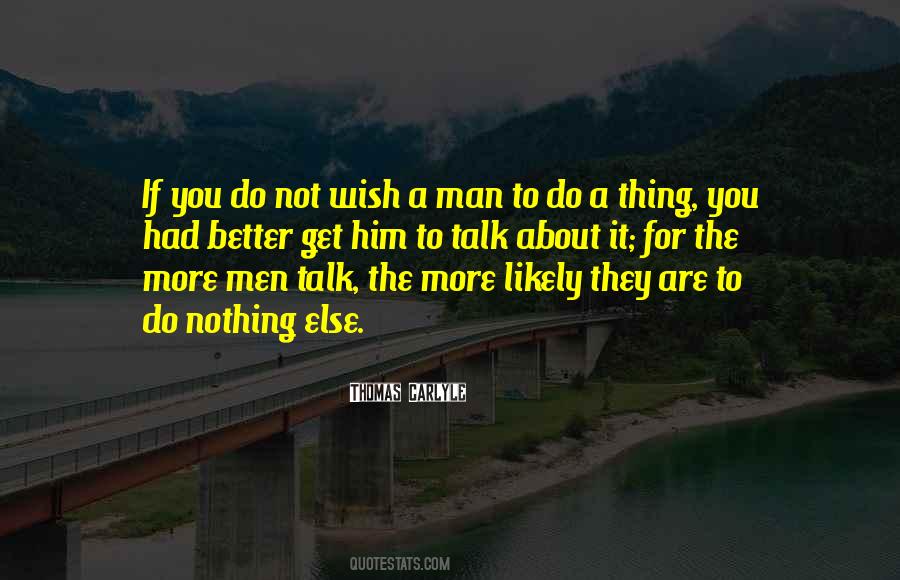 The More You Talk Quotes #635033