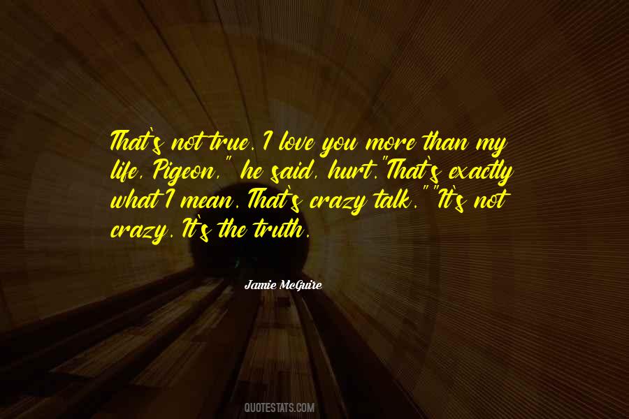 The More You Talk Quotes #898551 The More You Talk Quotes #898551