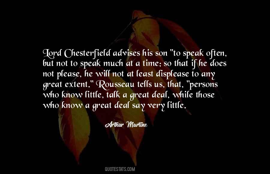The More You Talk The Less You Know Quotes #38297