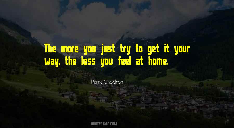 The More You Try Quotes #213895