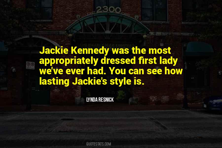 Quotes About Jackie Kennedy #160021