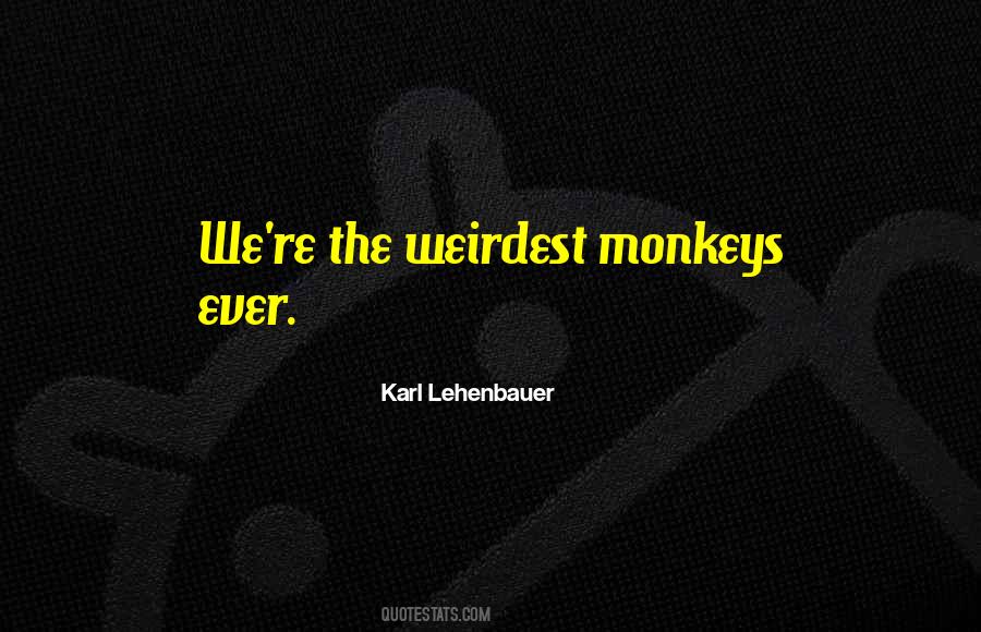 The Most Weirdest Quotes #716673