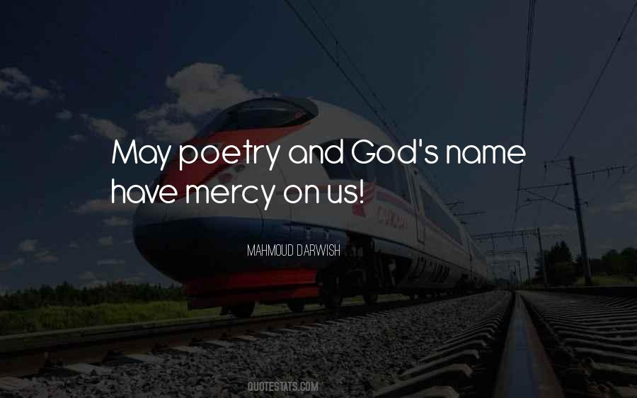 The Name Of God Is Mercy Quotes #1184398