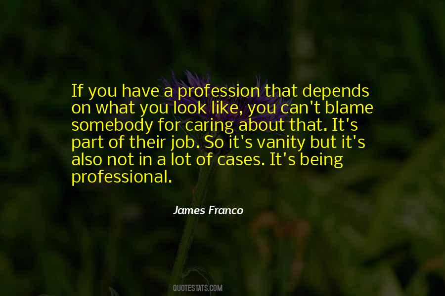 Quotes About Being Professional #1422784