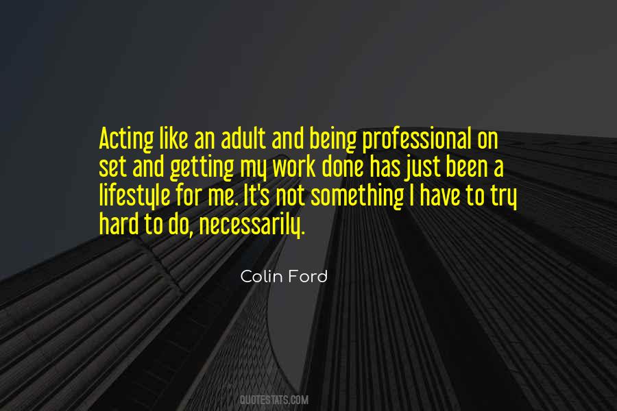 Quotes About Being Professional #1449076