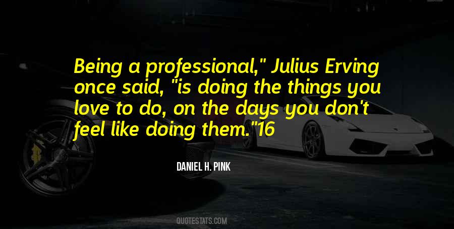 Quotes About Being Professional #470782