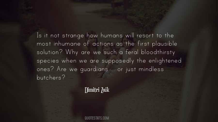The Nature Of Humans Quotes #1339456