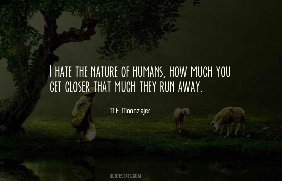 The Nature Of Humans Quotes #495834