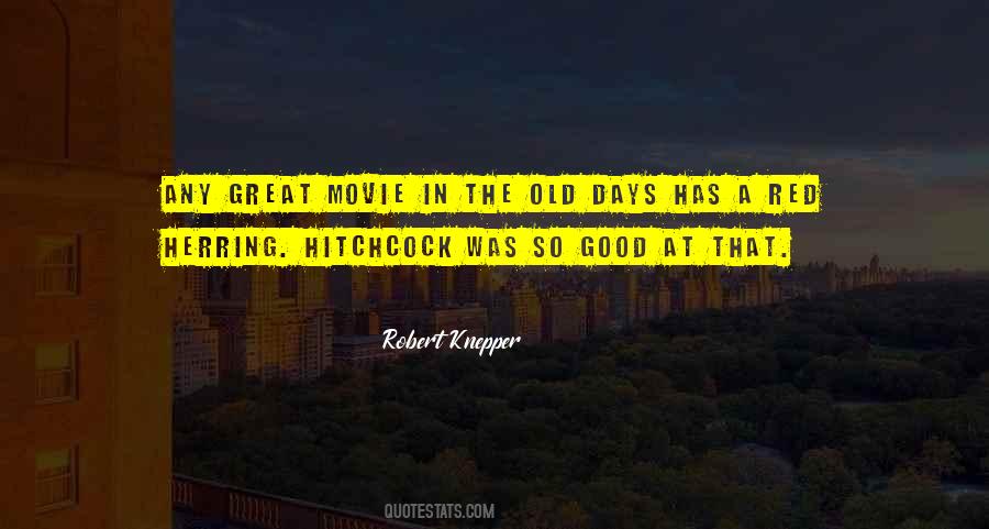 The Old Days Quotes #1402798