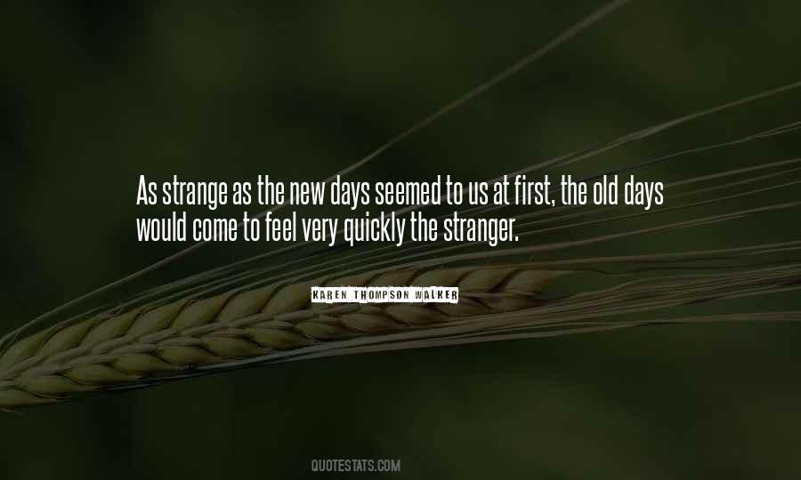 The Old Days Quotes #1413477