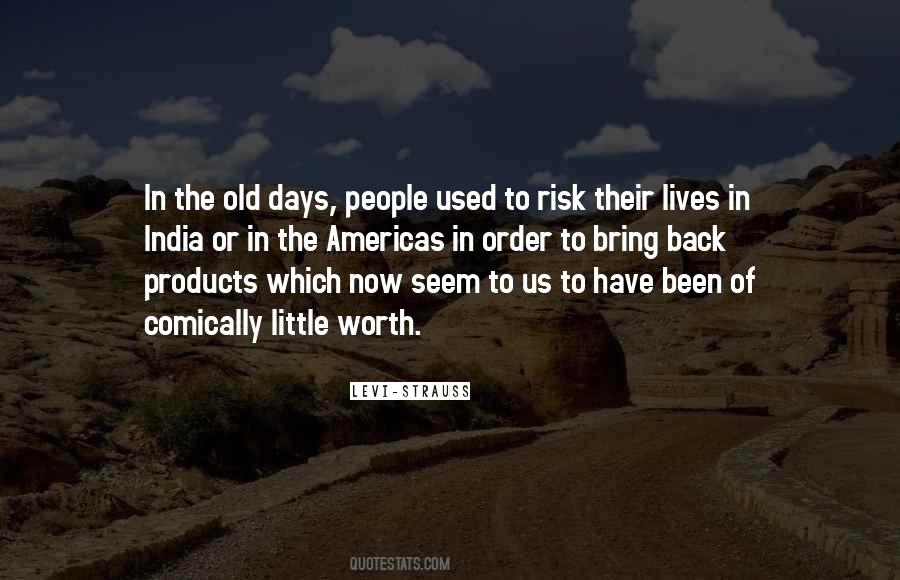 The Old Days Quotes #1674509