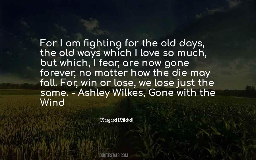 The Old Days Quotes #928231